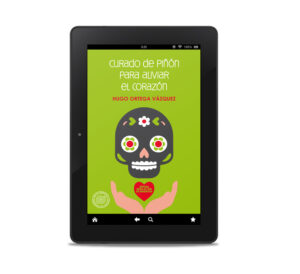 Curado de piñón para aliviar el corazón: Sátira para el Día de Muertos (Hugo Ortega Vázquez) (ebook)